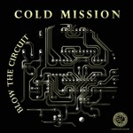 cover: Cold Mission - Reinforced Presents Cold Mission: Blow The Circuit