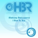 cover: Aleksey Beloozerov - I Run To You