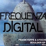 cover: Atochi|Frankyeffe - Boulder EP