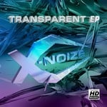 cover: X Noize - Transparent EP