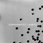 cover: M Bryo|Somnambulist - Split