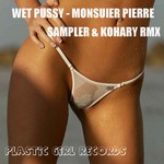 cover: Wet Pussy - Monsieur Pierre