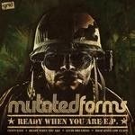 cover: Mutated Forms - Ready When You Are EP