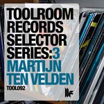 cover: Ten Velden, Martijn|Various - Toolroom Records Selector Series 3 Martijn ten Velden