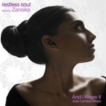 cover: Restless Soul|Zansika - And I Know It (remixes)