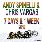 cover: Andy Spinelli & Chris Vargas - 7 Days & 1 Week 2010