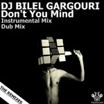 cover: Dj Bilel Gargouri - Don't You Mind (The remixes)