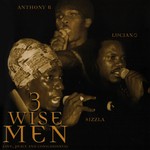 cover: Anthony B|Luciano|Sizzla - 3 Wise Men: Love Peace & Consciousness