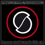 cover: Gaz Donning|Mindform - Lemon Curd Sandwich EP