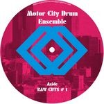 cover: Motor City Drum Ensemble - Raw Cuts #1 & 2