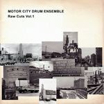 cover: Motor City Drum Ensemble - Raw Cuts Vol 1