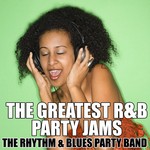 cover: The Rhythm & Blues Party Band - The Greatest R&B Party Jams