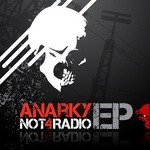 cover: Anarky - Not 4 Radio EP