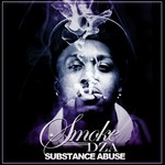 cover: Smoke Dza - Substance Abuse