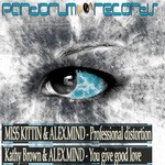 cover: Kathy Brown|Mind, Alex|Miss Kittin - Professional Distortion