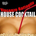 cover: Vincenzo Battaglia - House Cocktail EP