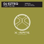 cover: Dj Ezteq - Fuck You Up