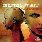 cover: Digital Mess - Future People EP