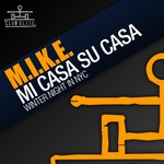 cover: Mike - Mi Casa Su Casa