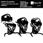 cover: Kenny Glasgow - Taste For The Low Life (remixes)