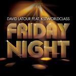 cover: Kstworldclass|Latour, David - Firday Night