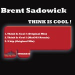 cover: Brent Sadowick - Think Is Cool!