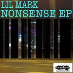 cover: Lil Mark - Nonsense EP