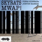 cover: Skyrats (piers Kirwan & Justin Harris) - Mwap EP