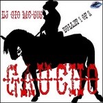 cover: Dj Gio Mc 505 - Gaucho (Bullet 1 Of 2)