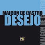 cover: Maicon De Castro - Desejo