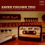 cover: Xaver Fischer Trio - Songs For You (Album versions)