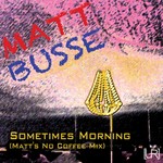 cover: Matt Busse - Sometimes Morning