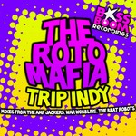 cover: Guilhom Kreagan|Roto Mafia, The - Trip Indy