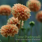 cover: Time Poetrycafe - Quiet After The Rain Of Morning