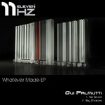 cover: Gui Palmutti - Whatever Made EP