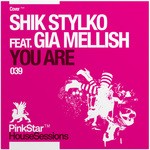 cover: Gia Mellish|Shik Stylko - You Are