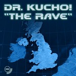 cover: Dr Kucho! - The Rave