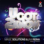 cover: Javi Reina|Magic Solutions - U Got 2 Know