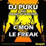 cover: Dj Puku & Friends Of Searchers - C'Mon Le Freak