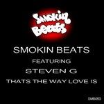 cover: Smokin Beats|Steven G - Thats The Way Love Is