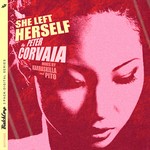 cover: Peter Corvaia - She Left Herself