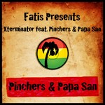 cover: Papa San|Pinchers - Fatis Presents Xterminator