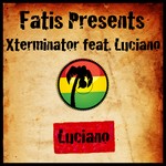 cover: Luciano - Fatis Presents Xterminator