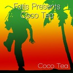 cover: Coco Tea - Fatis Presents Coco Tea