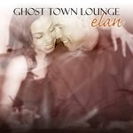 cover: Ghost Town Lounge - Elan