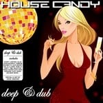 cover: Various - House Candy: Deep & Dub