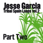 cover: Jesse Garcia - Tribal Spain Loops: Vol 2 (Part 2)