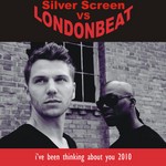 cover: Londonbeat|Silver Screen - I've Been Thinking About You 2010