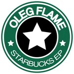 cover: Oleg Flame - Starbucks