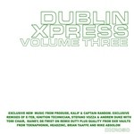 cover: Various - Dublin Xpress Vol Three